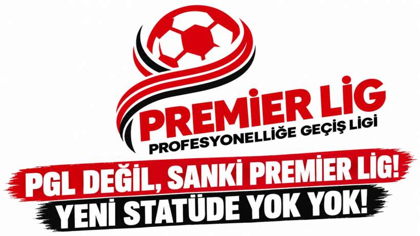 PGL STATÜSÜ AÇIKLANDI