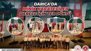 DARICA’DA MİNİK KARATECİLER DERECE İÇİN TER DÖKTÜ