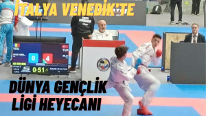 VENEDİK'TE DÜNYA GENÇLİK LİGİ HEYECANI
