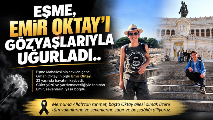 Eşme, Emir Oktay'ı Gözyaşlarıyla Uğurladı