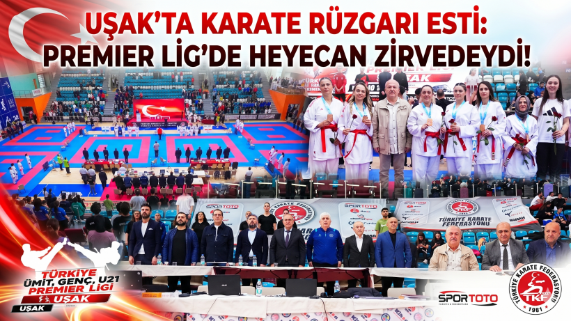 Uşak’ta Karate Rüzgarı Esti: Premier Lig'de Heyecan Zirvedeydi!